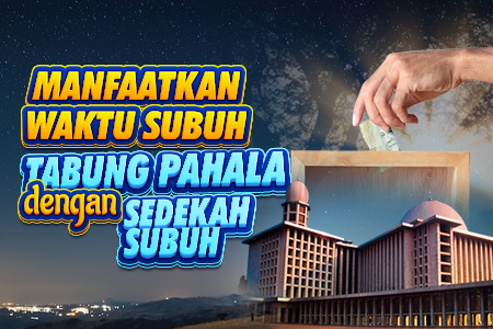 Awali dan Manfaatkan Waktu Subuh dengan Rutin Bersedekah Subuh
