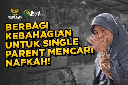 Bangkitkan Semangat Juangl Untuk Para Single Parent Keluarga
