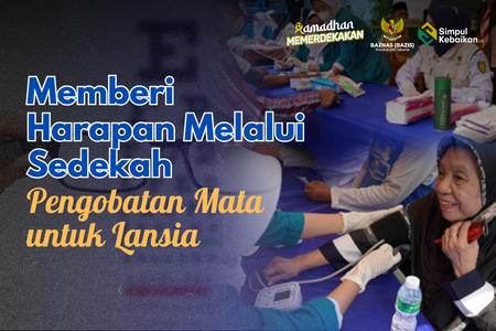 Memberi Harapan Melalui Sedekah Operasi Katarak untuk Lansia