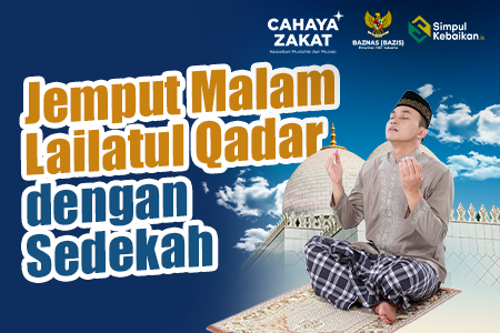 Jemput Malam Lailatul Qadar dengan Sedekah