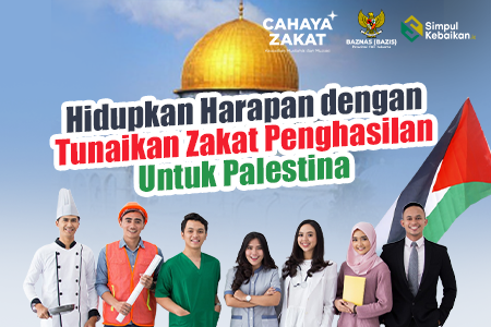 Hidupkan Harapan dengan Tunaikan Zakat Penghasilan Untuk Palestina
