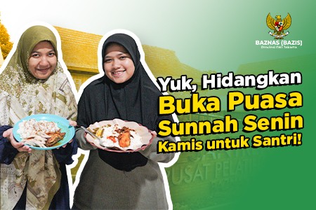 Yuk, Hidangkan Buka Puasa Sunnah Senin Kamis untuk Santri!